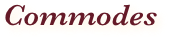Commodes 