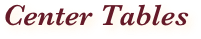 Center Tables  